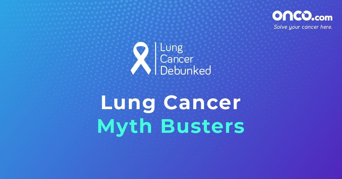Bust Your Myths Around Lung Cancer
